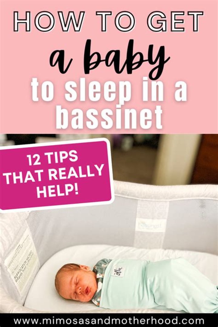 How do I get my 4 week old to sleep in his bassinet?
