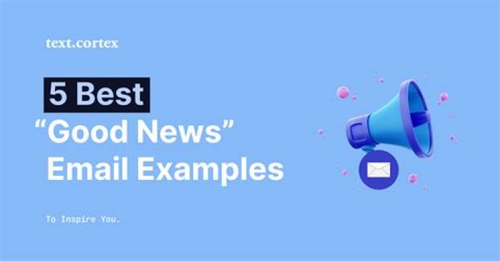 How do you announce a good news in an email?