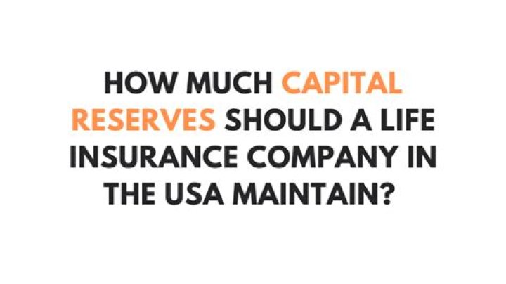 How much reserves should an insurance company have?