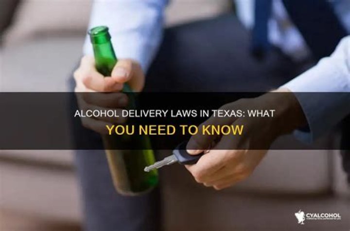 Is alcohol delivery illegal in Texas?