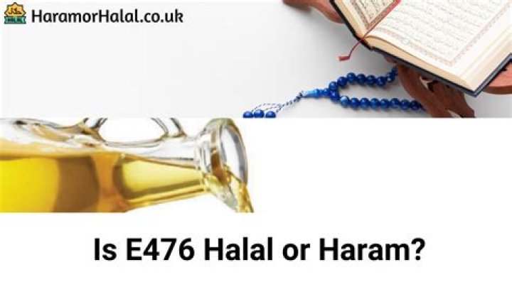 Is E476 Halal or Haram?