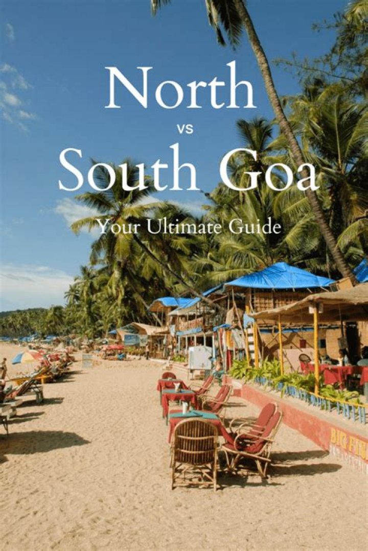 Is it better to stay in North or South Goa?