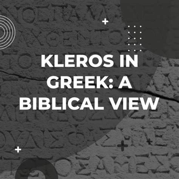 What does the Greek word kleros mean?