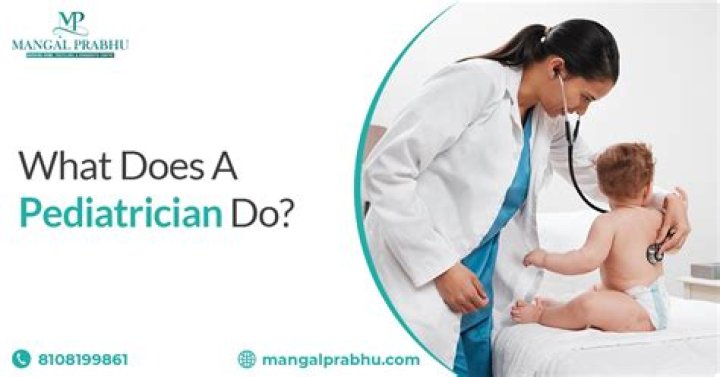 What does the pediatrician do?