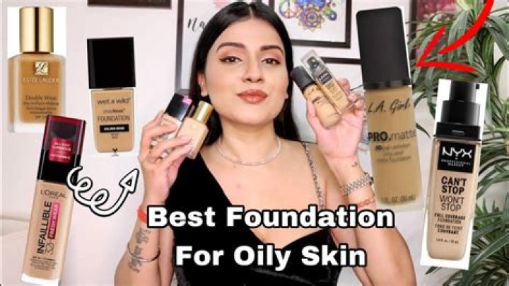 What foundation looks good on oily skin?