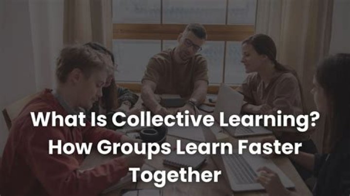 What is collective learning education?