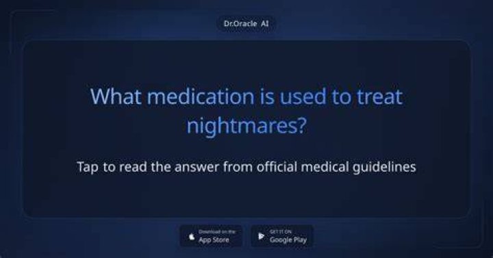 What medication is used for nightmares?